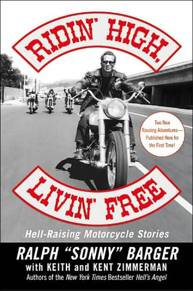 Ridin' High, Livin' Free: Hell-Raising Motorcycle Stories - Sonny Barger - Libros - HarperCollins - 9780060006037 - 29 de abril de 2003