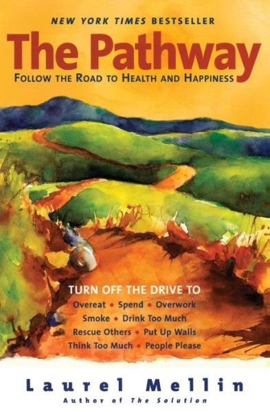Cover for Laurel Mellin · The Pathway: Follow the Road to Health and Happiness (Pocketbok) [Reprint edition] (2003)