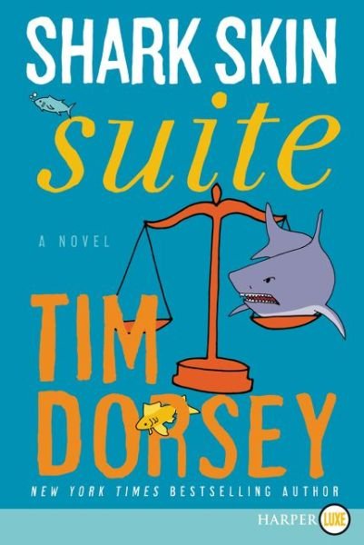 Cover for Tim Dorsey · Shark Skin Suite Lp: a Novel (Serge Storms) (Paperback Book) [Lrg edition] (2015)