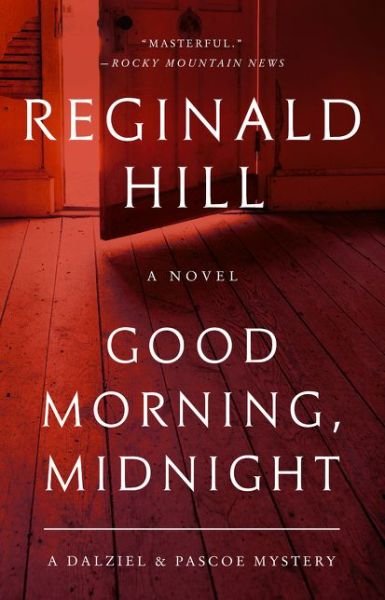 Cover for Reginald Hill · Good Morning, Midnight: A Dalziel and Pascoe Mystery - Dalziel and Pascoe (Paperback Book) (2019)