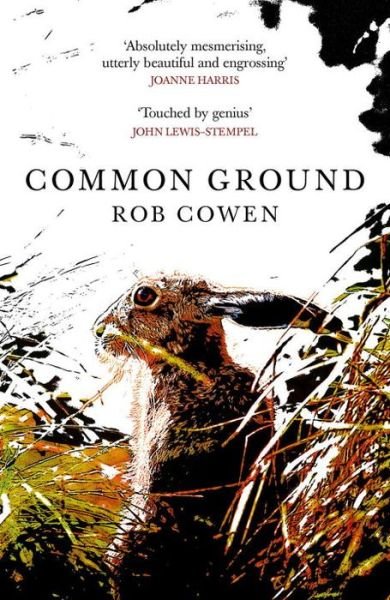 Cover for Rob Cowen · Common Ground: One of Britain’s Favourite Nature Books as featured on BBC’s Winterwatch (Paperback Book) (2016)