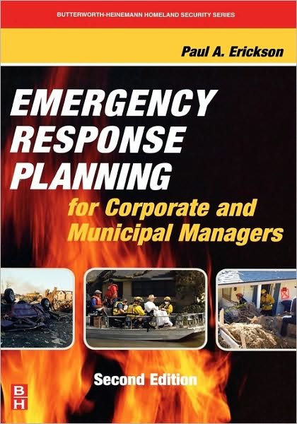 Cover for Erickson, Paul A. (New England Research, Inc., Worcester, Massachusetts, U.S.A.) · Emergency Response Planning for Corporate and Municipal Managers (Hardcover Book) (2006)