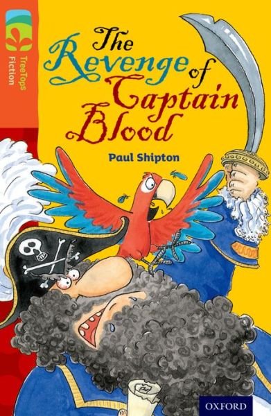 Cover for Paul Shipton · Oxford Reading Tree TreeTops Fiction: Level 13 More Pack A: The Revenge of Captain Blood - Oxford Reading Tree TreeTops Fiction (Paperback Bog) (2014)
