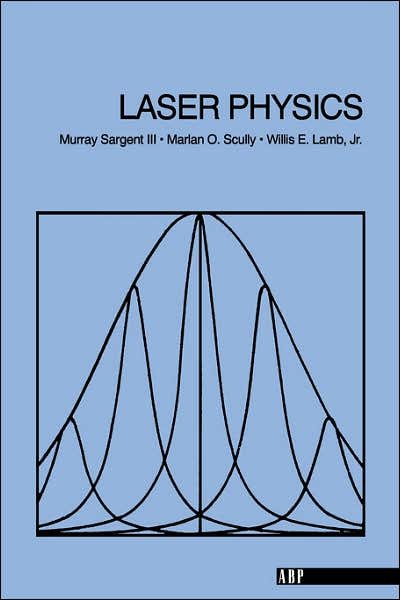 Cover for Sargent, Murray, Iii · Laser Physics (Paperback Book) (1974)