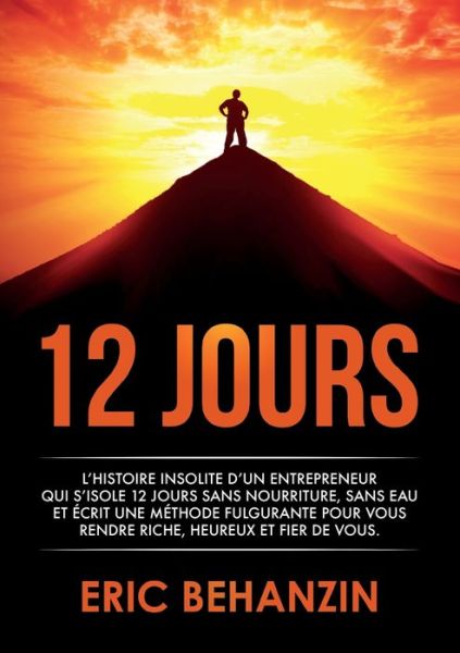 12 Jours - Eric BEHANZIN - Books - Lulu.com - 9780244019037 - October 2, 2017