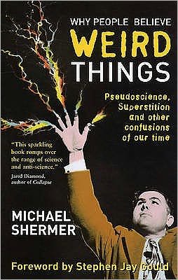 Cover for Michael Shermer · Why People Believe Weird Things: Pseudoscience, Superstition and Other Confusions of Our Time (Paperback Book) [Main edition] (2007)