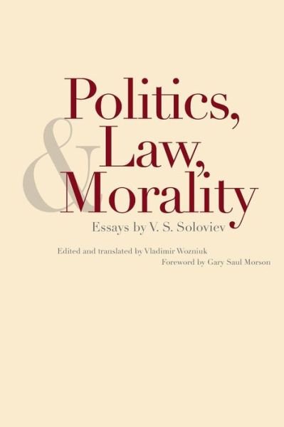 Cover for Vladimir Soloviev · Politics, Law, and Morality: Essays by V.S. Soloviev - Russian Literature and Thought Series (Taschenbuch) (2015)