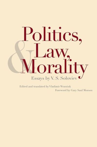 Cover for Vladimir Soloviev · Politics, Law, and Morality: Essays by V.S. Soloviev - Russian Literature and Thought Series (Pocketbok) (2015)