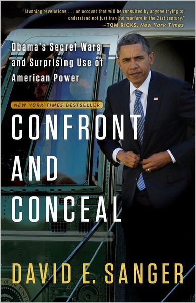 Cover for David E. Sanger · Confront and Conceal: Obama's Secret Wars and Surprising Use of American Power (Taschenbuch) (2013)