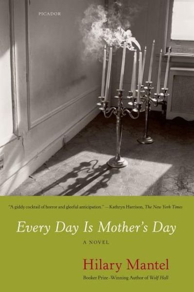 Cover for Hilary Mantel · Every Day is Mother's Day (Pocketbok) [Reprint edition] (2010)