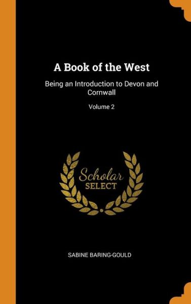 Cover for Sabine Baring-Gould · A Book of the West (Inbunden Bok) (2018)