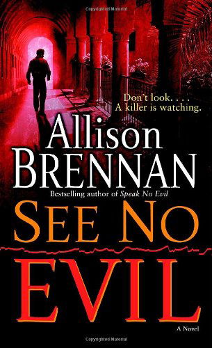 Cover for Allison Brennan · See No Evil: a Novel (No Evil Trilogy) (Paperback Bog) [First edition] (2007)