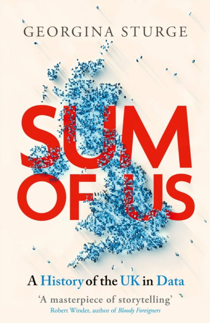 Cover for Georgina Sturge · Sum of Us: A History of the UK in Data (Paperback Book) (2026)