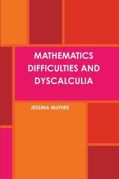 Cover for Jessina Muthee · Mathematics Difficulties and Dyscalculia (Book) (2018)