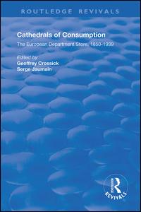 Cover for Cathedrals of Consumption: European Department Stores, 1850-1939 - Routledge Revivals (Paperback Book) (2020)