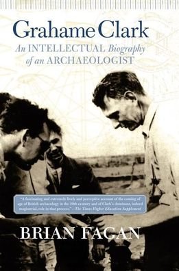 Cover for Brian Fagan · Grahame Clark: An Intellectual Biography Of An Archaeologist (Hardcover bog) (2019)