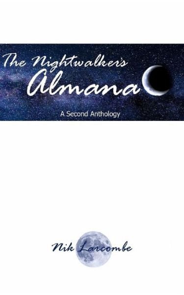 Cover for Nik Larcombe · The Nightwalker's Almanac (Paperback Book) (2019)