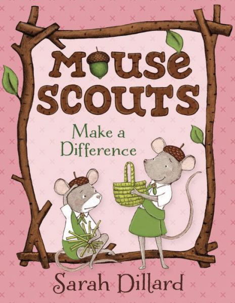 Cover for Sarah Dillard · Mouse Scouts: Make A Difference (Hardcover bog) (2016)