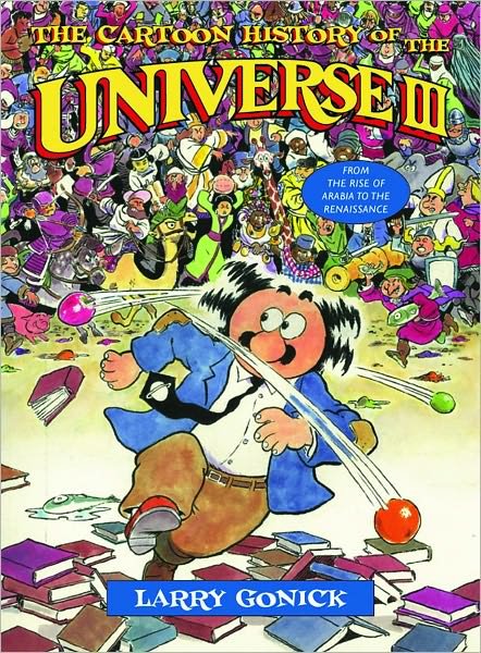 The Cartoon History of the Universe III: From the Rise of Arabia to the Renaissance - Larry Gonick - Books - WW Norton & Co - 9780393324037 - January 14, 2003