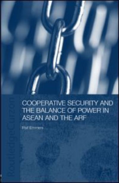 Cover for Ralf Emmers · Cooperative Security and the Balance of Power in ASEAN and the ARF - Politics in Asia (Paperback Book) [New edition] (2004)