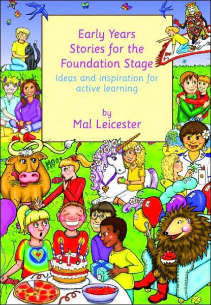 Cover for Mal Leicester · Early Years Stories for the Foundation Stage: Ideas and Inspiration for Active Learning (Paperback Book) (2006)