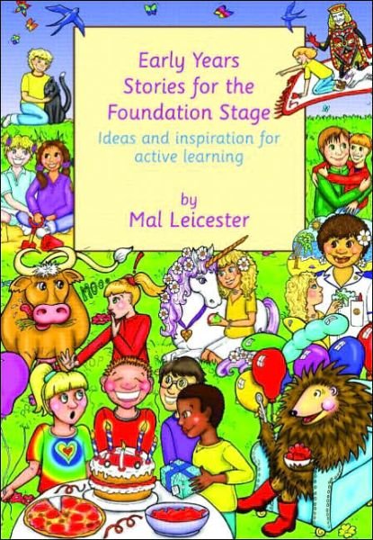 Cover for Mal Leicester · Early Years Stories for the Foundation Stage: Ideas and Inspiration for Active Learning (Paperback Bog) (2006)