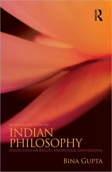 Cover for Bina Gupta · An Introduction to Indian Philosophy (Paperback Book) (2011)