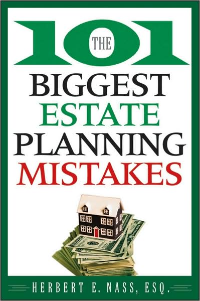 Cover for Herbert E. Nass · The 101 Biggest Estate Planning Mistakes (Paperback Book) (2009)