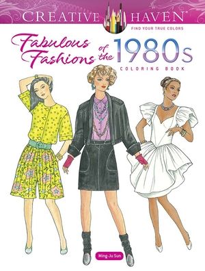 Cover for Ming-Ju Sun · Creative Haven Fabulous Fashions of the 1980s Coloring Book - Creative Haven (Pocketbok) (2021)