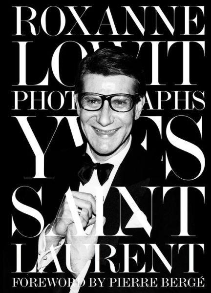 Cover for Roxanne Lowit · Yves Saint Laurent (Hardcover bog) (2020)