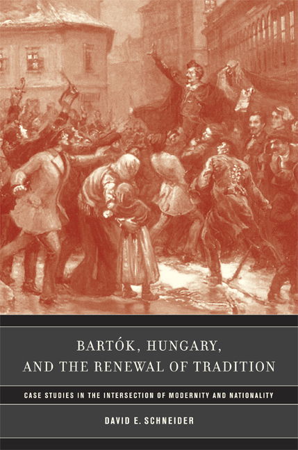 Cover for David E. Schneider · Bartok, Hungary, and the Renewal of Tradition: Case Studies in the Intersection of Modernity and Nationality - California Studies in 20th-Century Music (Hardcover Book) (2006)