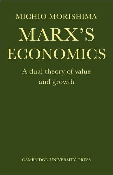 Cover for Michio Morishima · Marx's Economics: A Dual Theory of Value and Growth (Paperback Bog) (1978)