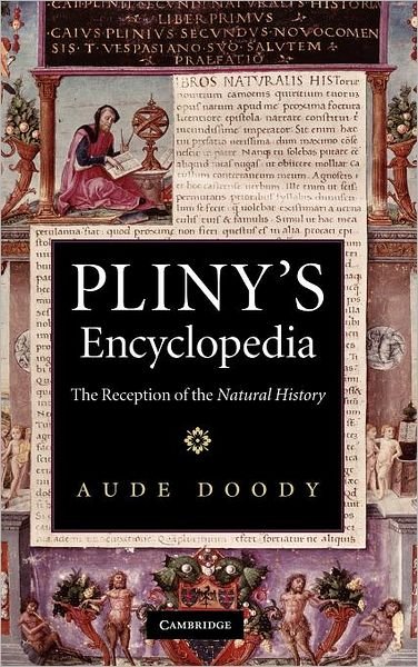 Cover for Doody, Aude (University College Dublin) · Pliny's Encyclopedia: The Reception of the Natural History (Innbunden bok) (2010)