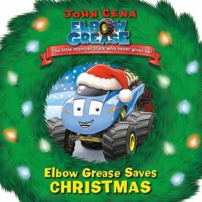 Elbow Grease Saves Christmas - Elbow Grease - John Cena - Bøker - Random House USA Inc - 9780525646037 - 9. november 2021