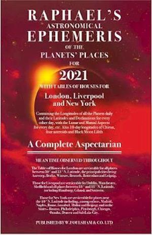 Raphael's Ephemeris 2021 - Edwin Raphael - Books - W Foulsham & Co Ltd - 9780572048037 - March 23, 2020