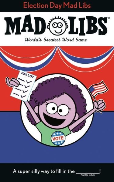 Cover for Landry Q. Walker · Election Day Mad Libs - Mad Libs (Paperback Book) (2020)