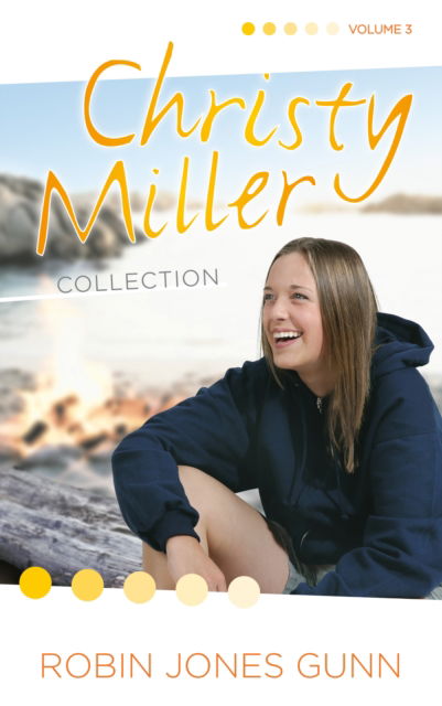 Cover for Robin Jones Gunn · Christy Miller Collection, Vol 3 - The Christy Miller Collection (Paperback Book) (2006)