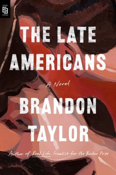 Cover for Brandon Taylor · The Late Americans: A Novel (Paperback Book) (2023)