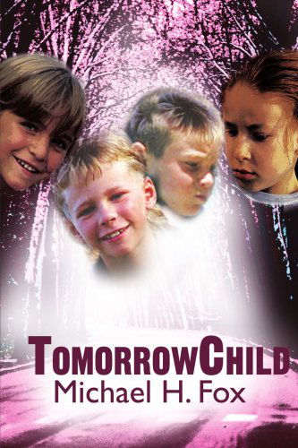 Cover for Michael Fox · Tomorrowchild (Pocketbok) (2001)