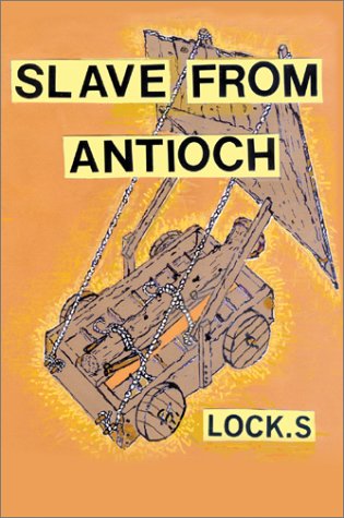 Cover for Lock.s Lock.s · Slave from Antioch (Paperback Book) (2002)