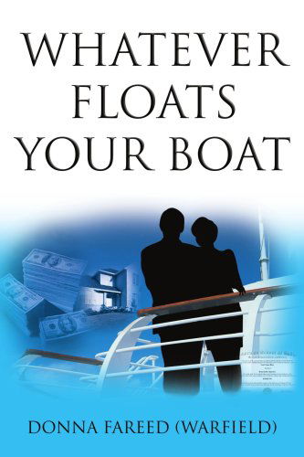 Cover for Donna Fareed (Warfield) · Whatever Floats Your Boat (Paperback Book) (2005)