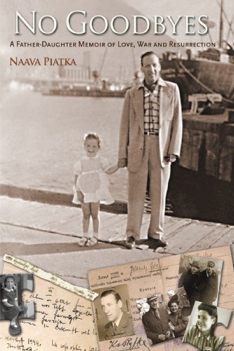 Cover for Naava Piatka · No Goodbyes: a Father-daughter Memoir of Love, War and Resurrection (Paperback Book) (2009)