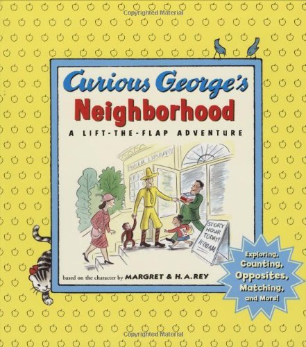 Cover for H. A. Rey · Curious George's Neighborhood: a Lift-the-flap Adventure (Board book) [Ltf Brdbk edition] (2008)