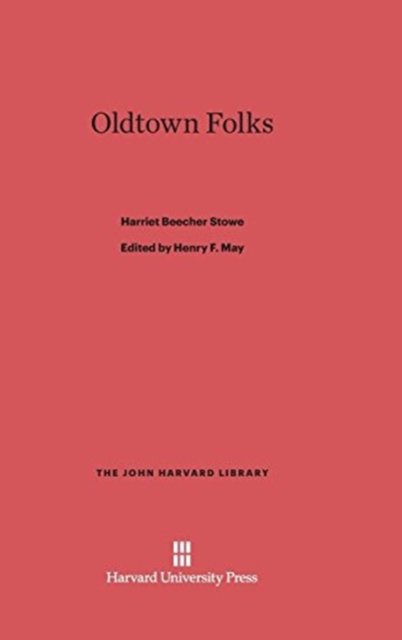 Cover for Harriet Beecher Stowe · Oldtown Folks (Hardcover bog) (1966)