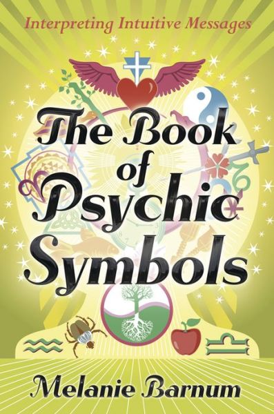 Cover for Melanie Barnum · The Book of Psychic Symbols: Interpreting Intuitive Messages (Book) (2012)