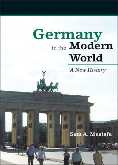 Cover for Sam A. Mustafa · Germany in the Modern World: A New History (Paperback Book) (2011)