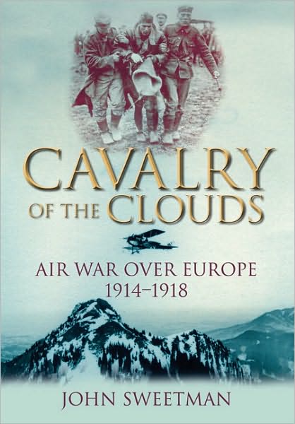 Cavalry of the Clouds - John Sweetman - Kirjat - The History Press Ltd - 9780752455037 - maanantai 1. maaliskuuta 2010