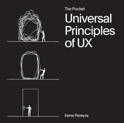 The Pocket Universal Principles of UX: 100 Timeless Strategies to Create Positive Interactions between People and Technology - Rockport Universal - Irene Pereyra - Books - Quarto Publishing Group USA Inc - 9780760388037 - October 10, 2024
