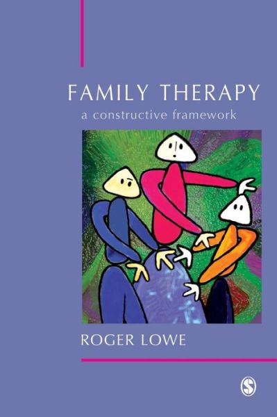 Cover for Roger Lowe · Family Therapy: A Constructive Framework (Pocketbok) (2004)