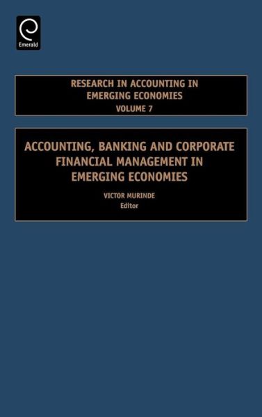 Cover for Murinde V · Accounting, Banking and Corporate Financial Management in Emerging Economies - Research in Accounting in Emerging Economies (Hardcover Book) (2006)